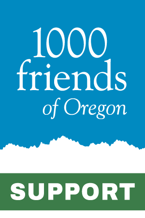 1000 Friends of Oregon supports this
